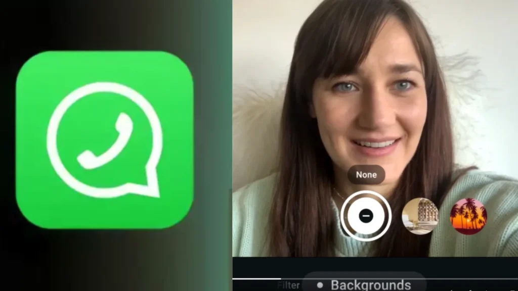 अब WhatsApp video call का बैकग्राउंड बदल पायेंगे आप! जाने कौनसे फिल्टर्स मिलने वाले हैं।